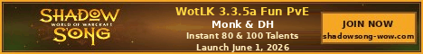 [3.3.5] Shadowsong FUN - Monk & Demon Hunter 3.3.5